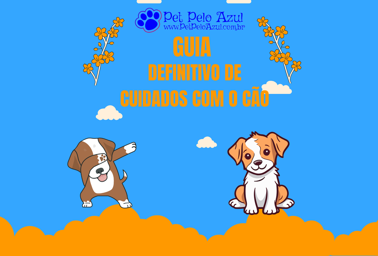 GUIA DEFINITIVO DE CUIDADOS COM O CÃO